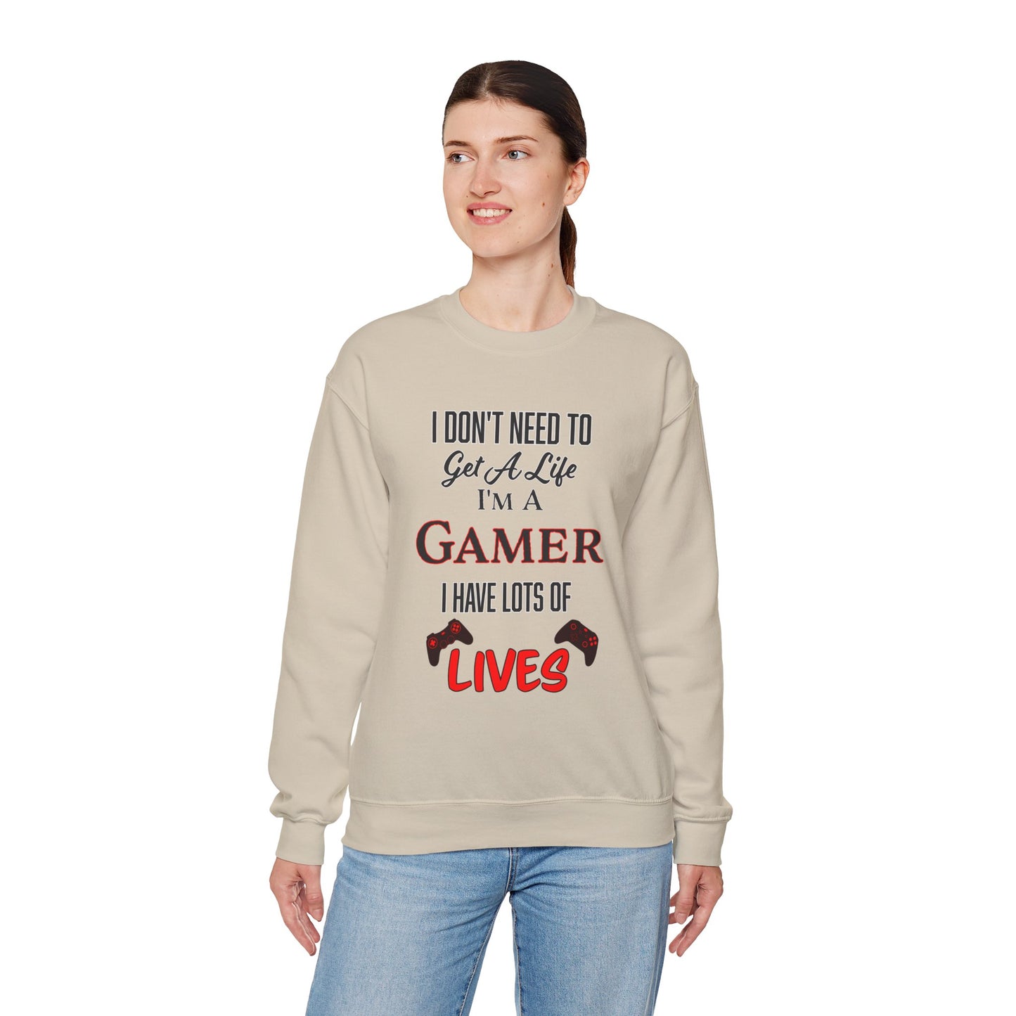 I Don't Need to Get a Life- Women's Sweatshirt