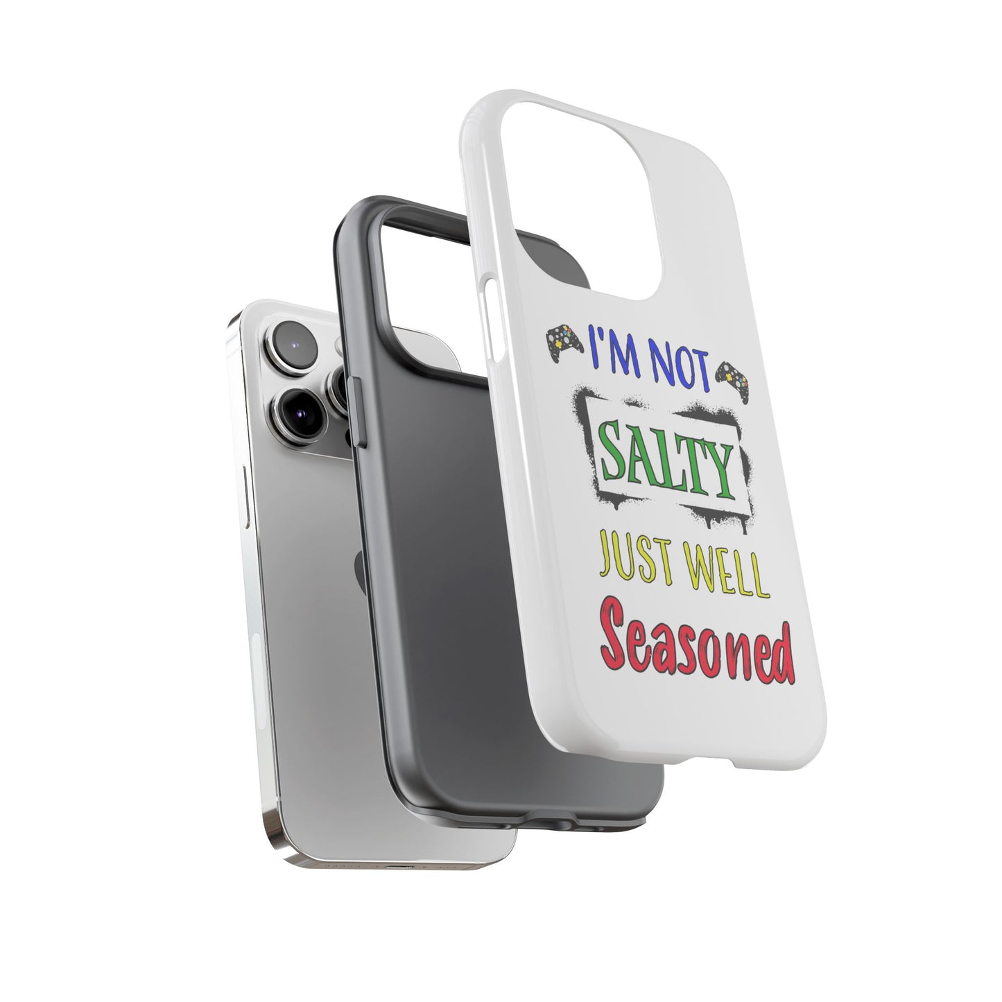 I'm Not Salty- iPhone Tough Cases