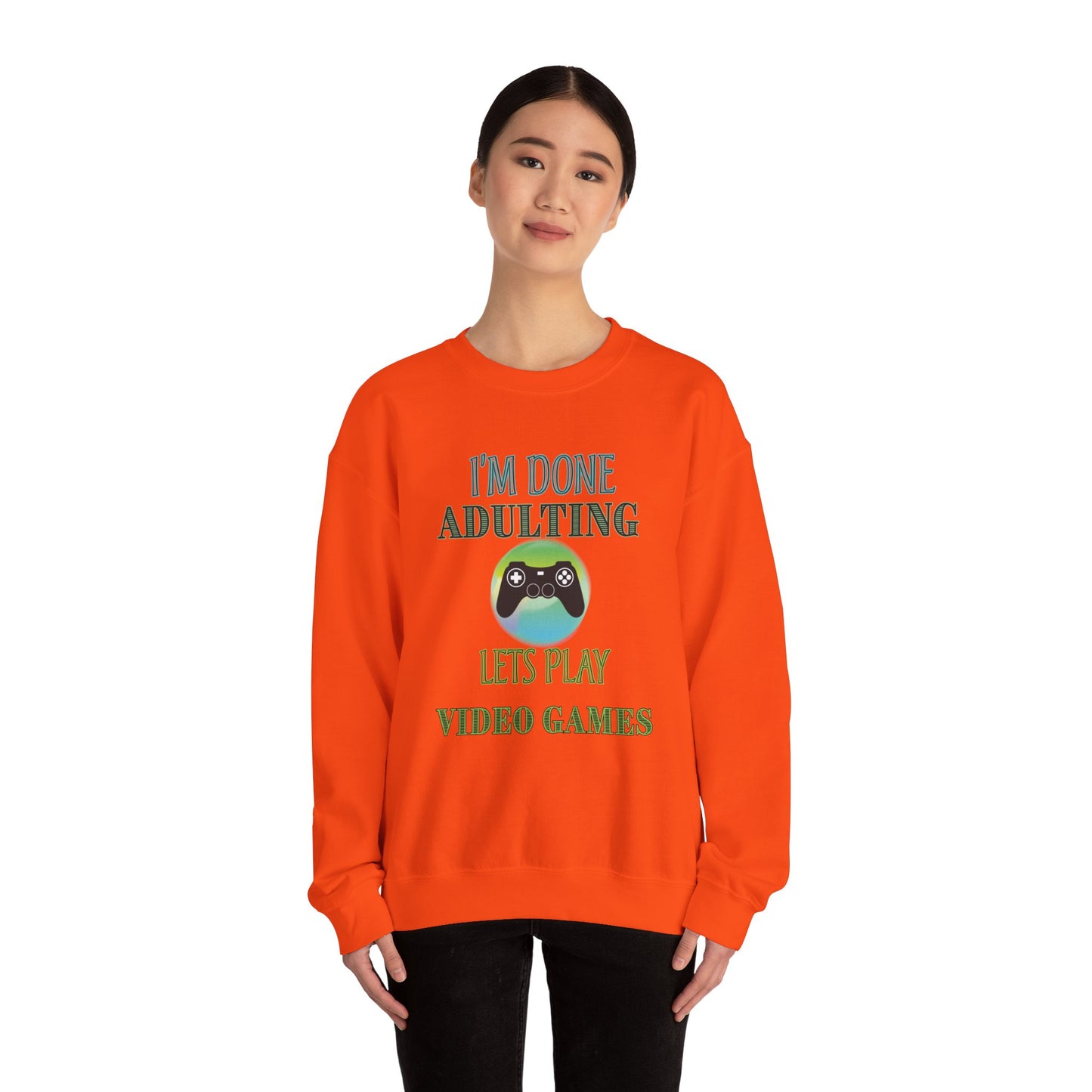 I'm Done Adulting- Women's Sweatshirt