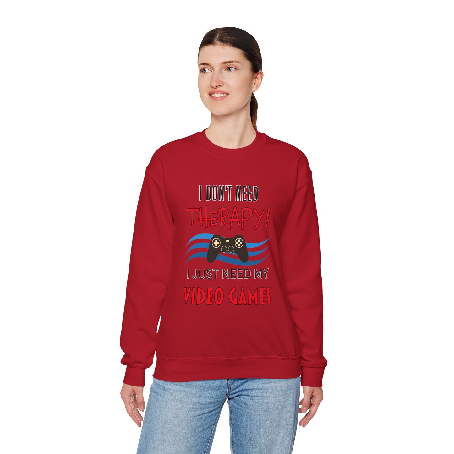 I Don't Need Therapy- Women's Sweatshirt