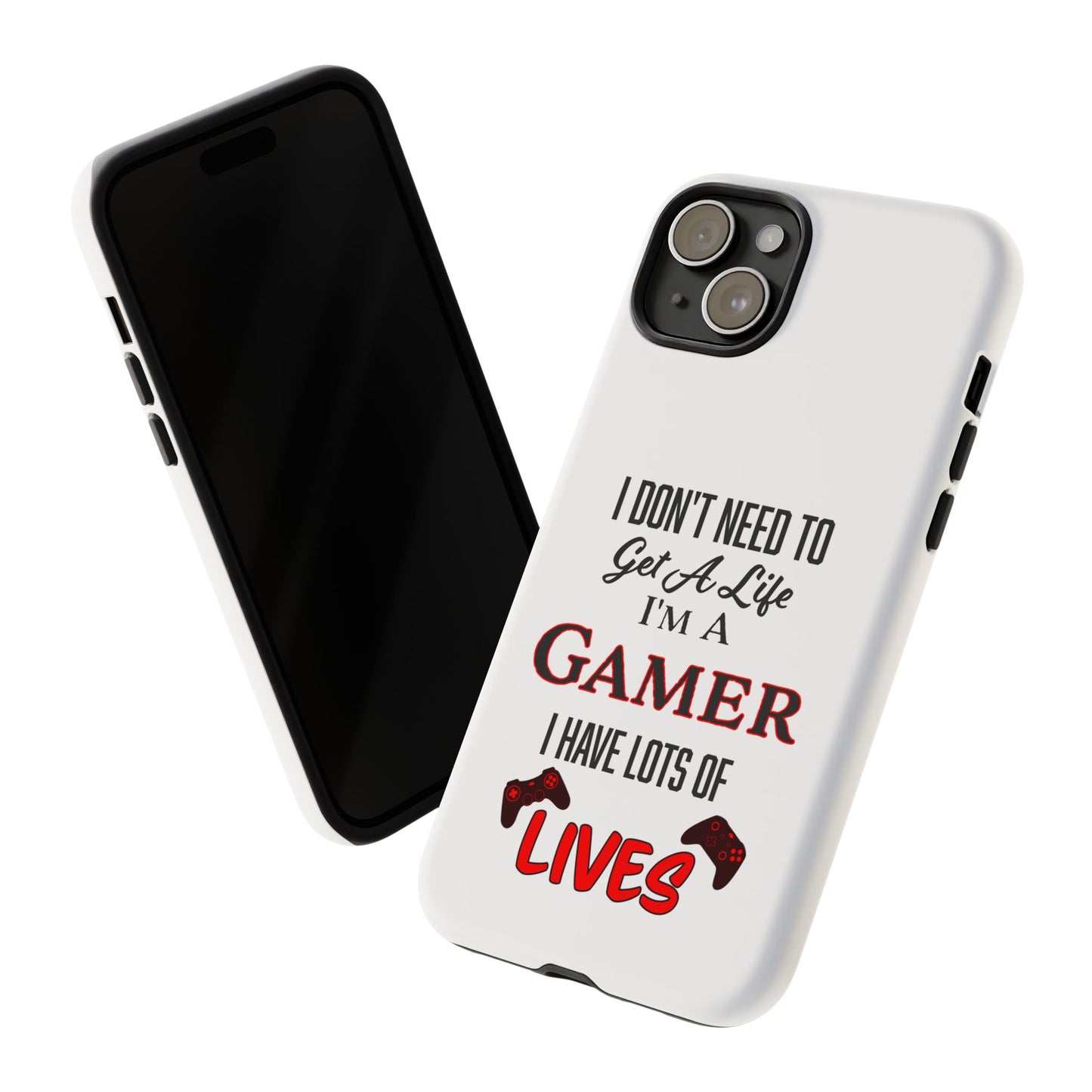 I Don't Need to Get a Life- iPhone Tough Cases