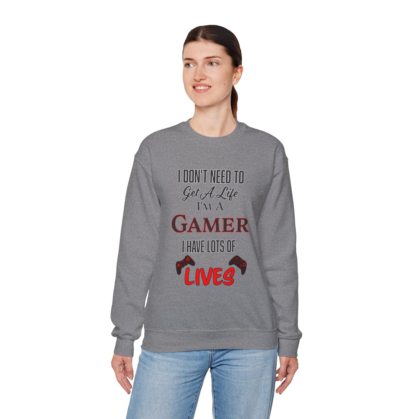 I Don't Need to Get a Life- Women's Sweatshirt