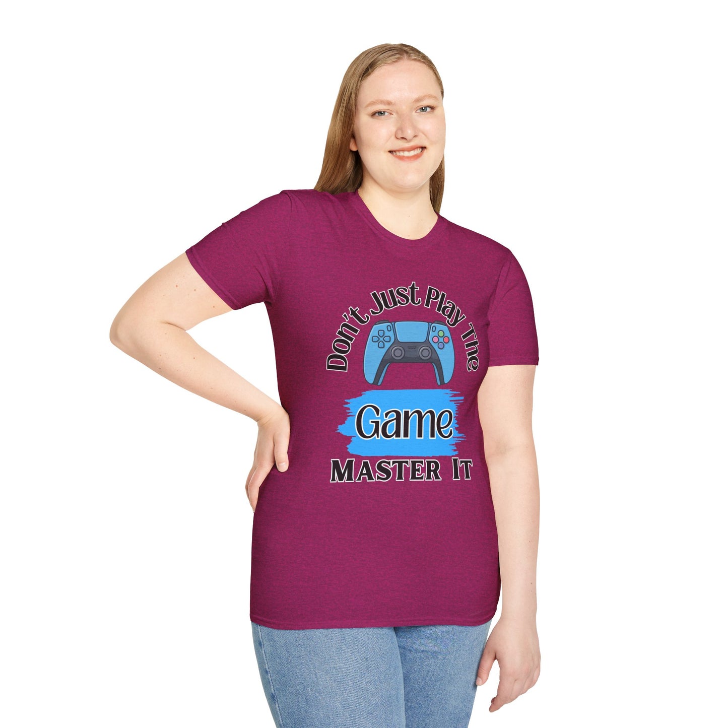 Don't Just Play The Game- Women's Softstyle T-Shirt