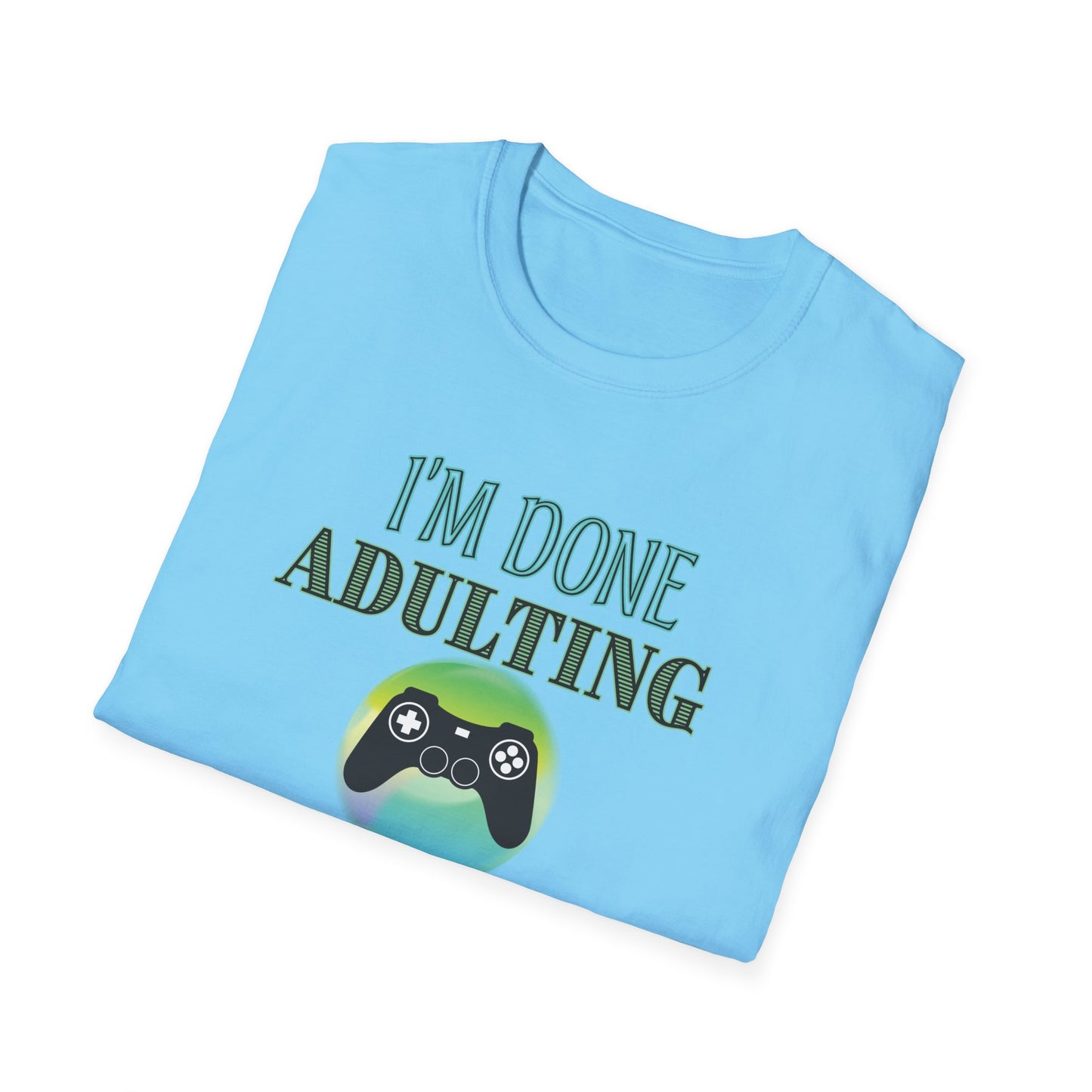 I'm Done Adulting- Men's Softstyle T-Shirt