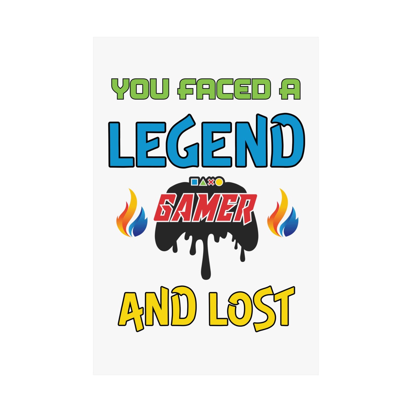 You Faced a Legend- Posters