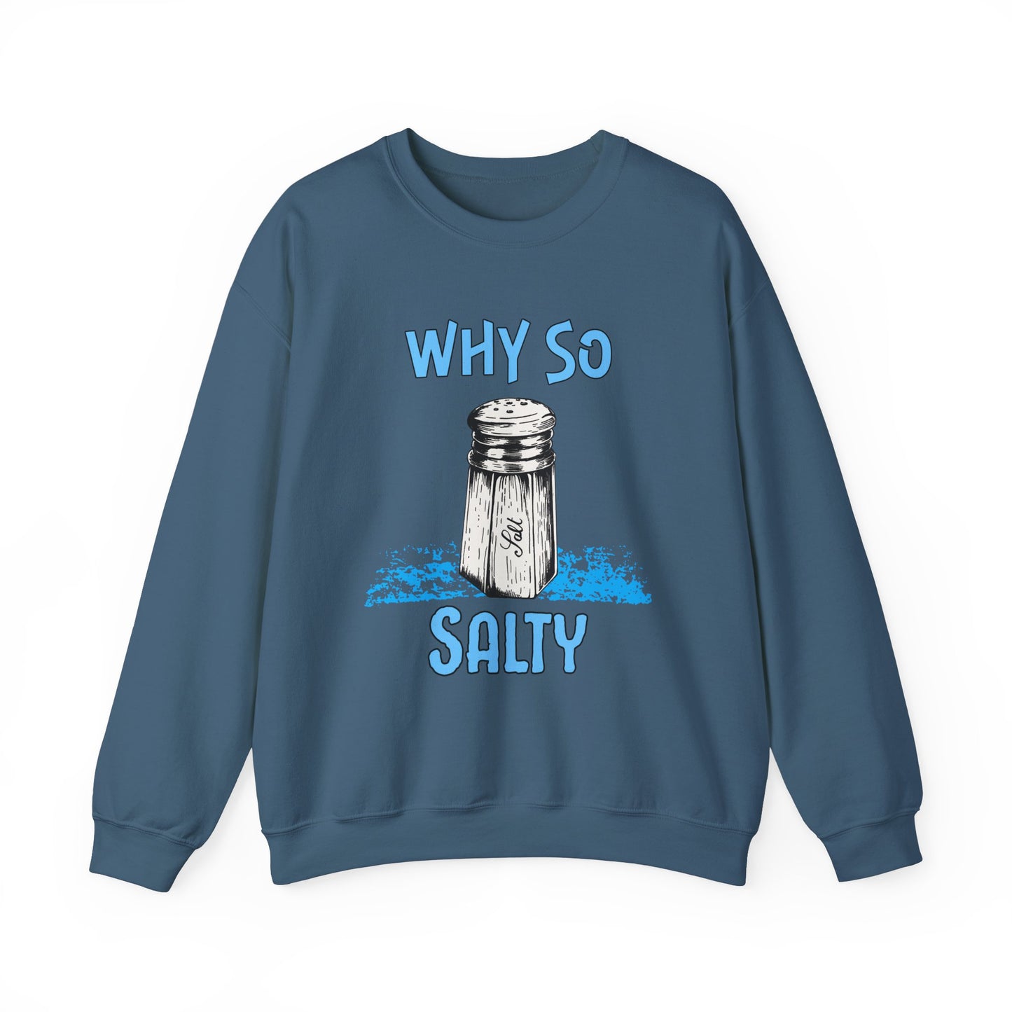 Why So Salty- Men's Sweatshirt