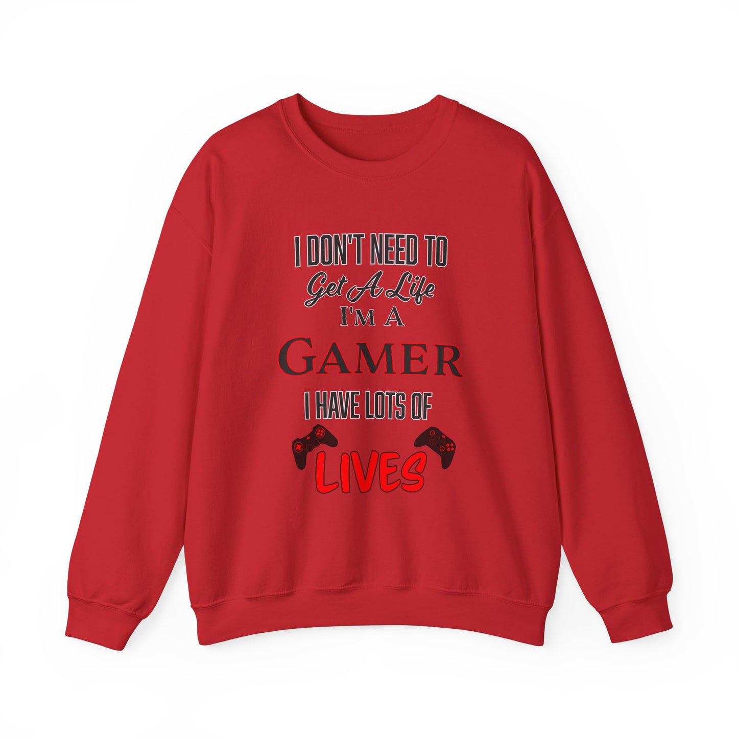 I Don't Need to Get a Life- Women's Sweatshirt