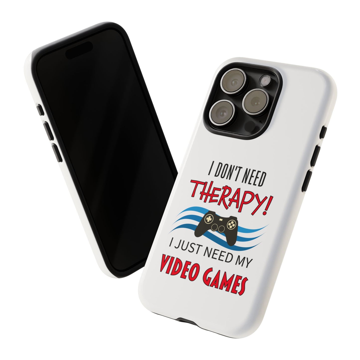 I Don't Need Therapy- iPhone Tough Cases