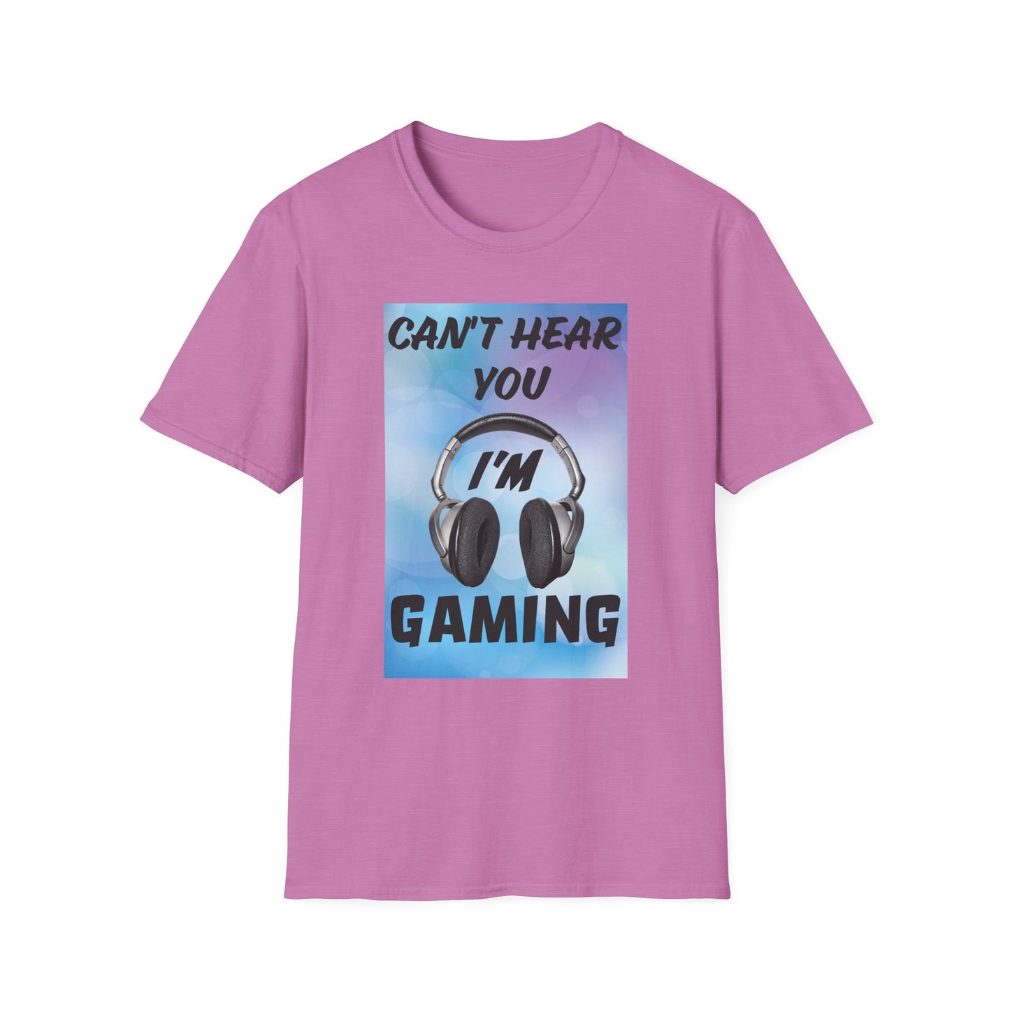 Can't Hear You- Women's Softstyle T-Shirt