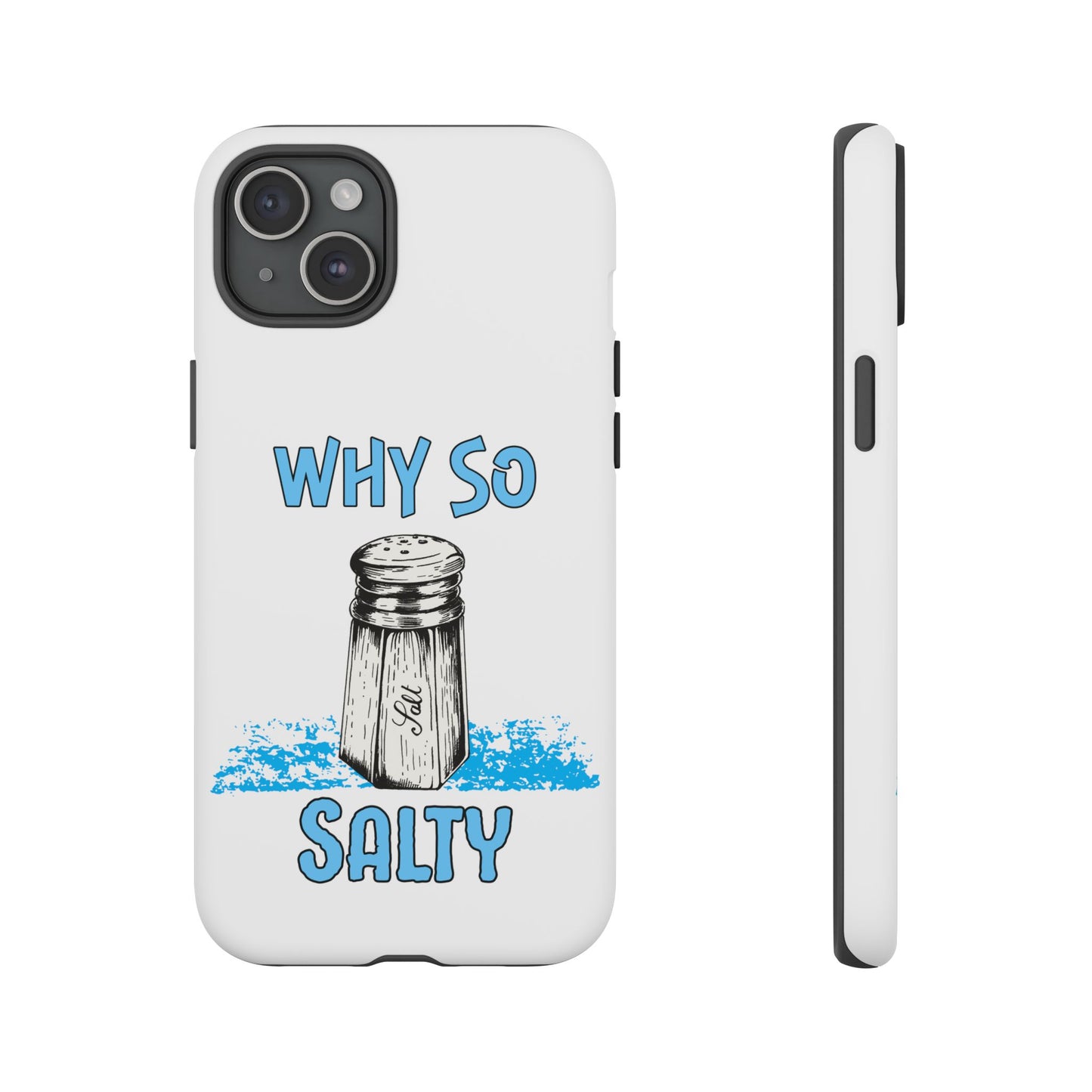 Why So Salty- iPhone Tough Cases