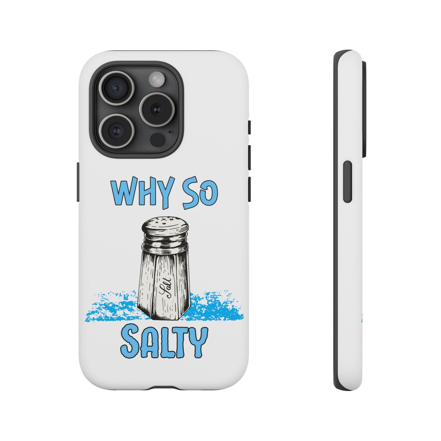 Why So Salty- iPhone Tough Cases