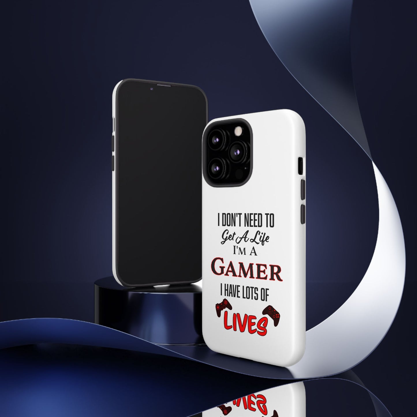 I Don't Need to Get a Life- iPhone Tough Cases