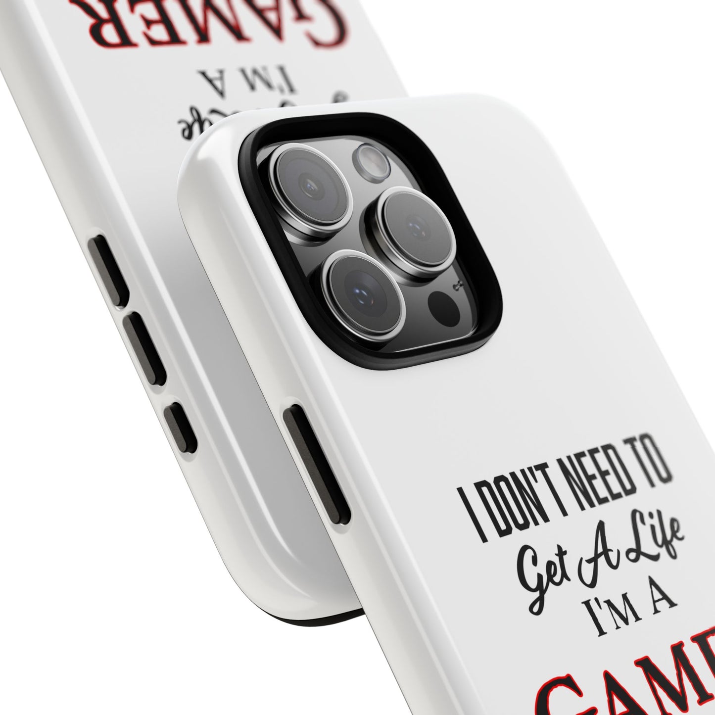 I Don't Need to Get a Life- iPhone Tough Cases