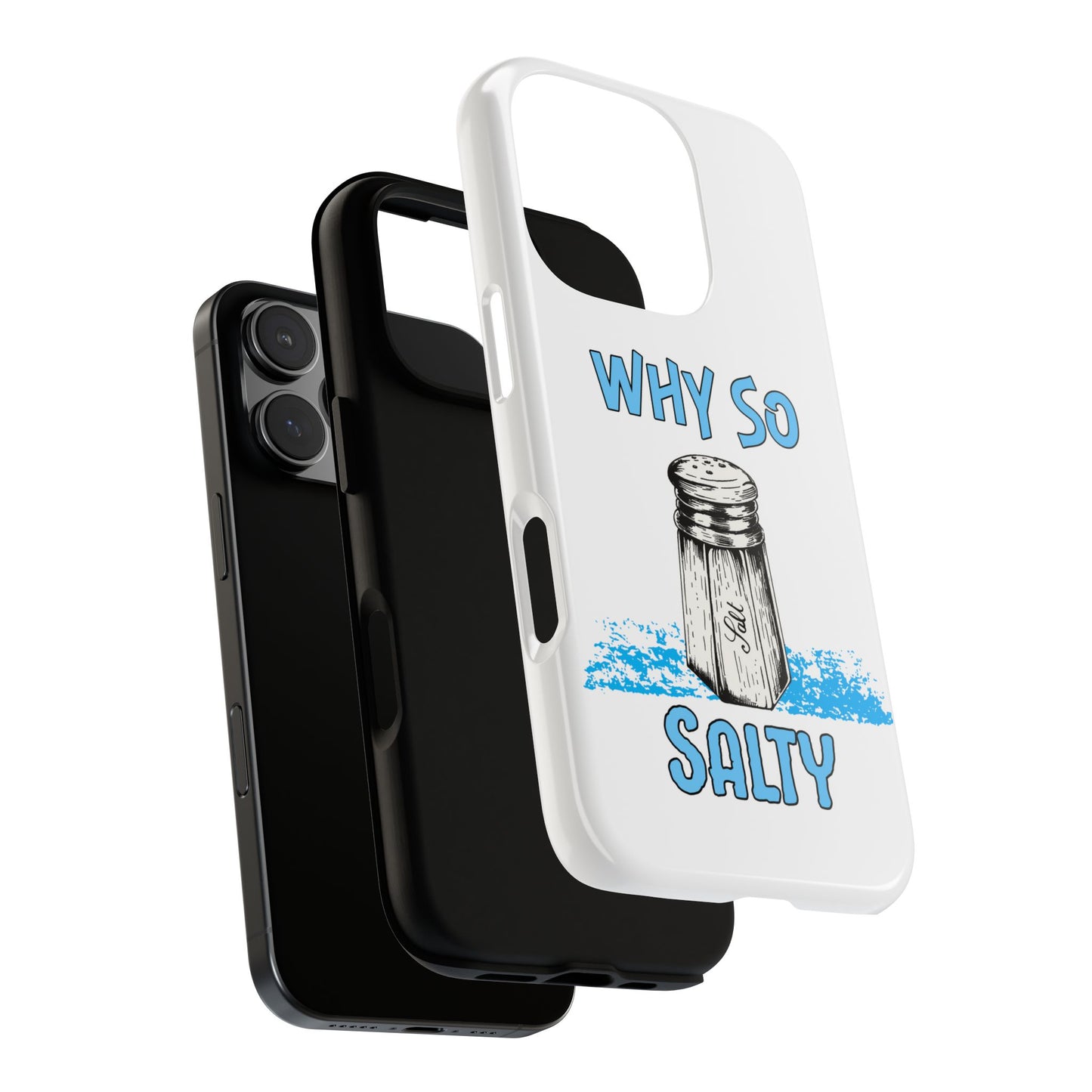 Why So Salty- iPhone Tough Cases