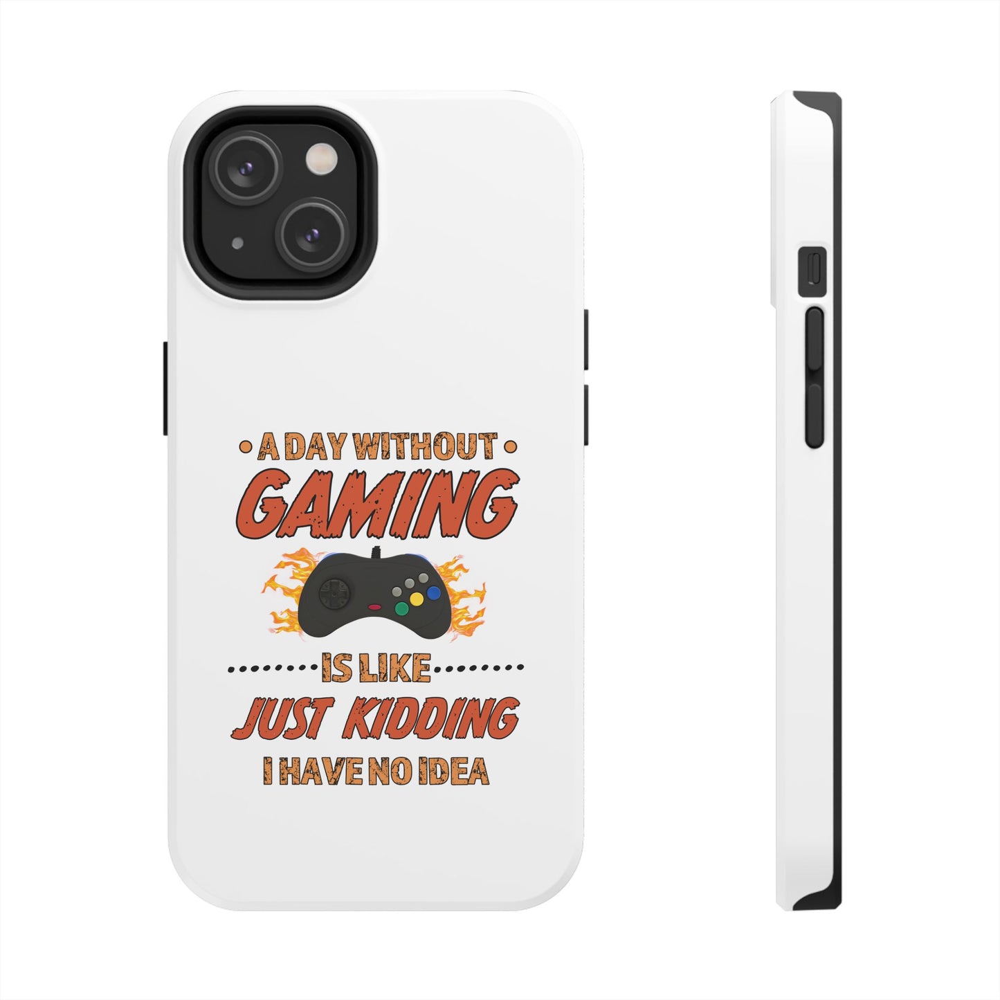 A Day Without Gaming-iPhone Case