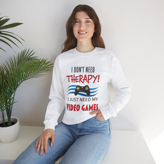 I Don't Need Therapy- Women's Sweatshirt