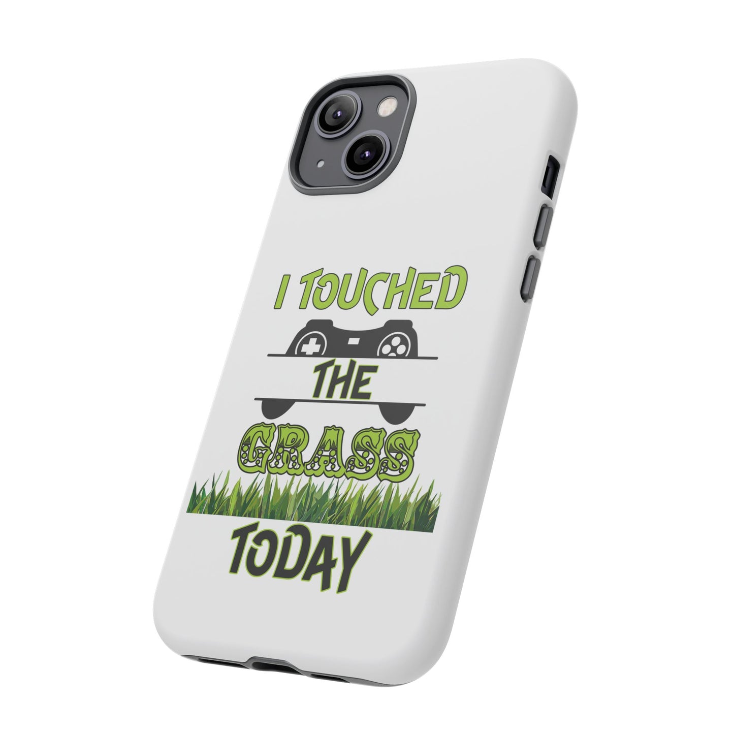 I Touched The Grass- iPhoneTough Cases