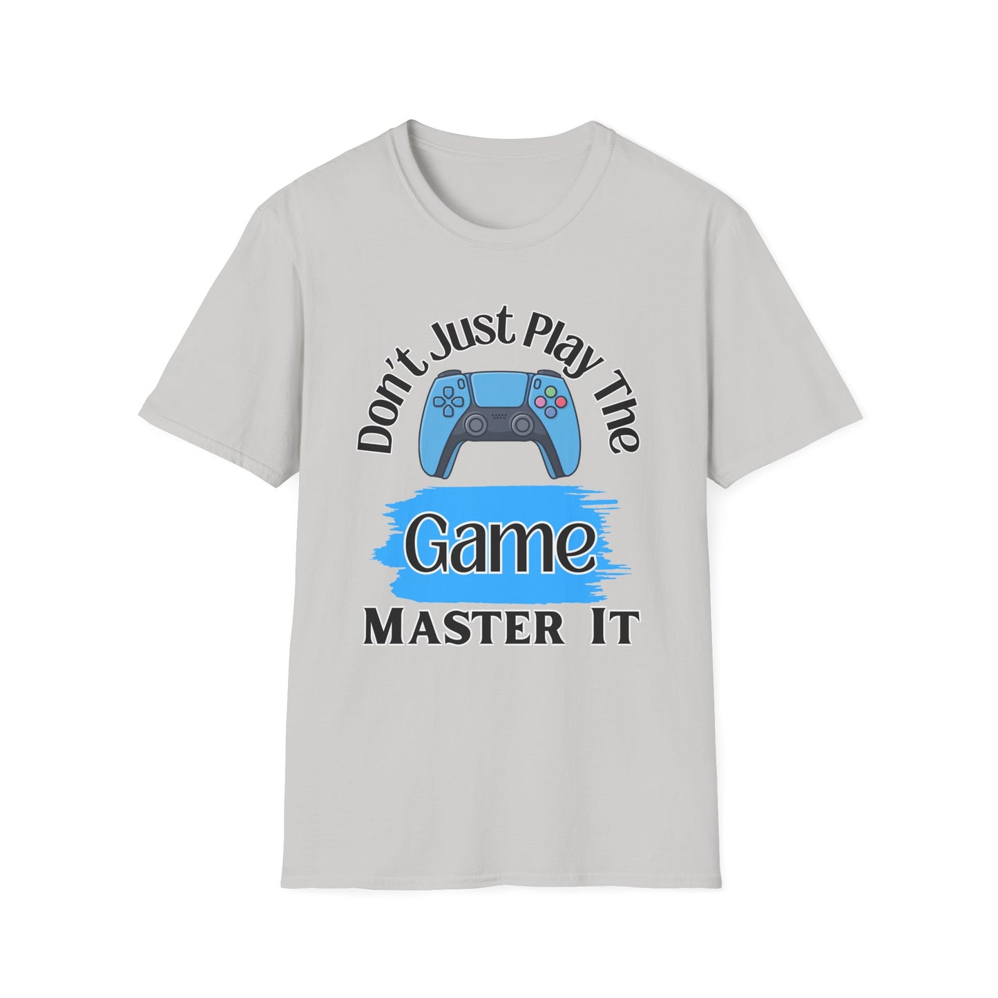 Don't Just Play- Men's Softstyle T-Shirt