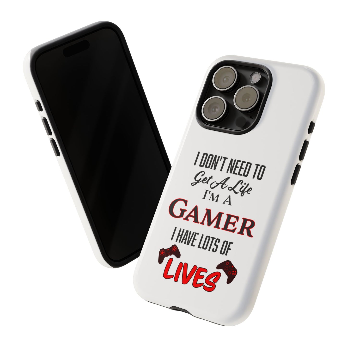 I Don't Need to Get a Life- iPhone Tough Cases