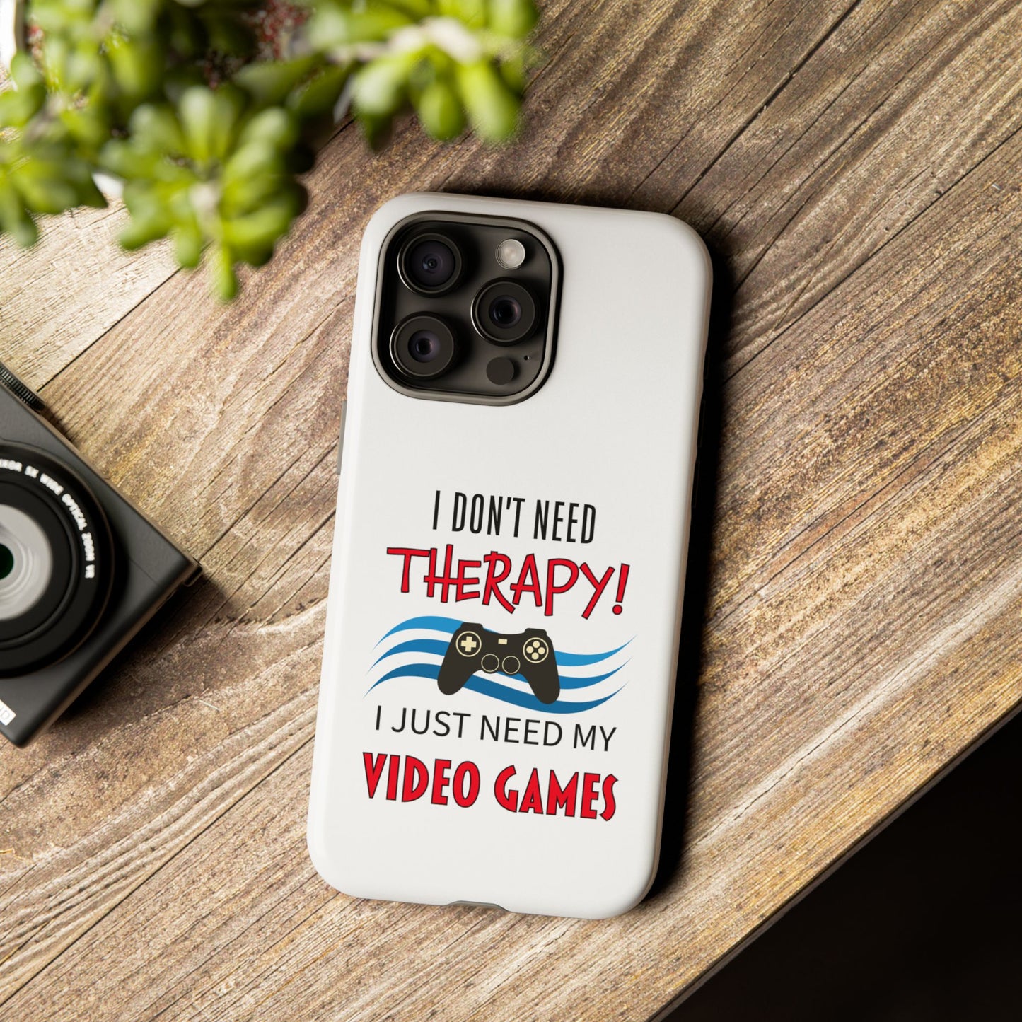 I Don't Need Therapy- iPhone Tough Cases