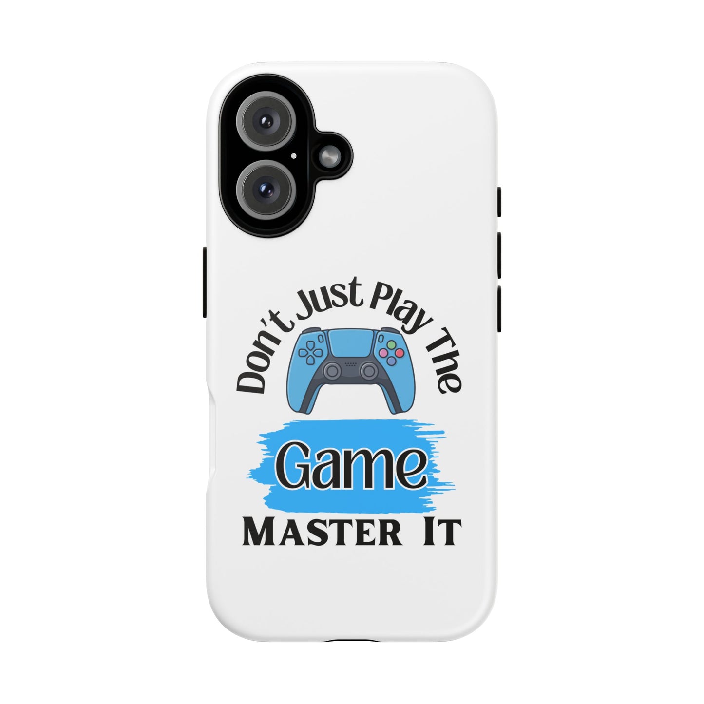 Don't Just Play- iPhone Tough Cases