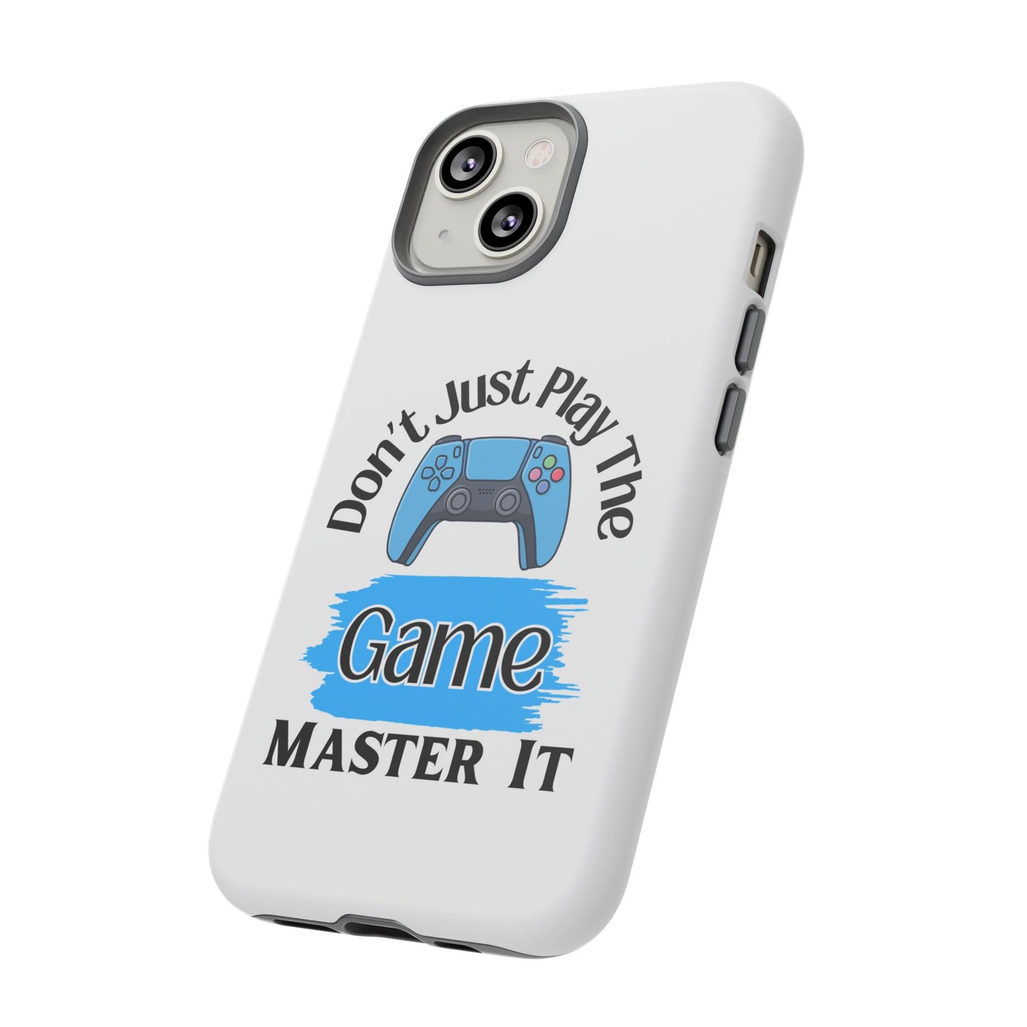 Don't Just Play- iPhone Tough Cases