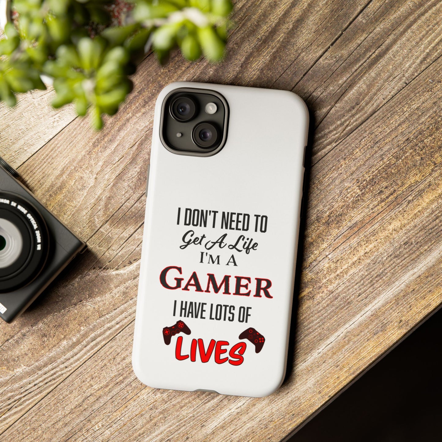 I Don't Need to Get a Life- iPhone Tough Cases