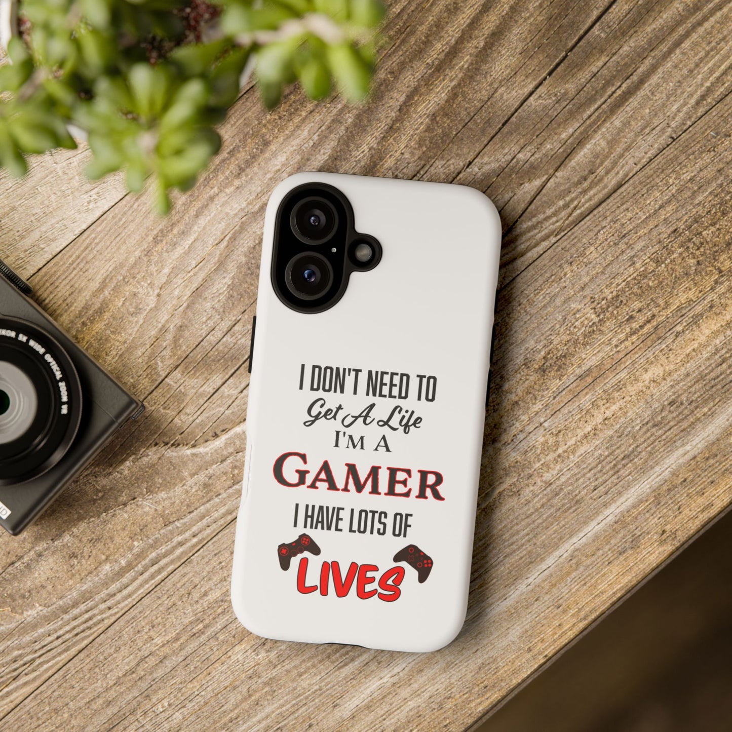 I Don't Need to Get a Life- iPhone Tough Cases