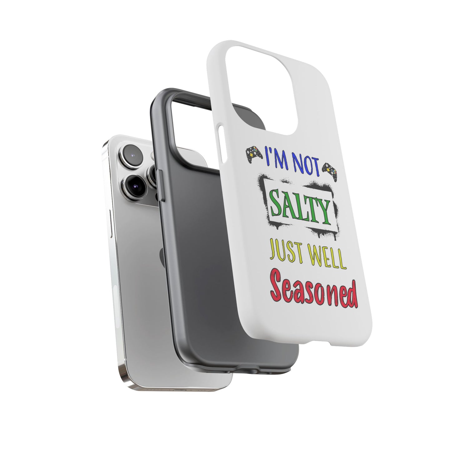 I'm Not Salty- iPhone Tough Cases