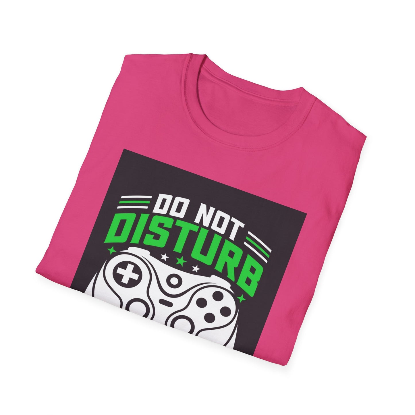 Do Not Disturb- Women's Softstyle T-Shirt