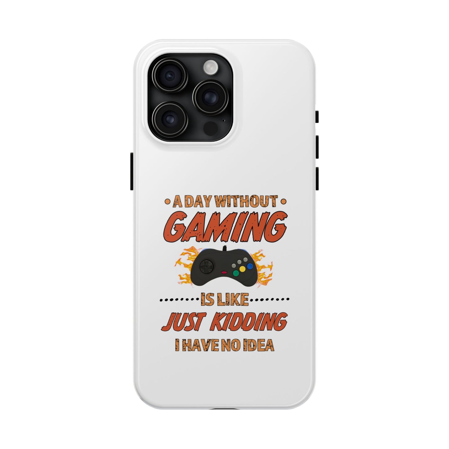 A Day Without Gaming-iPhone Case