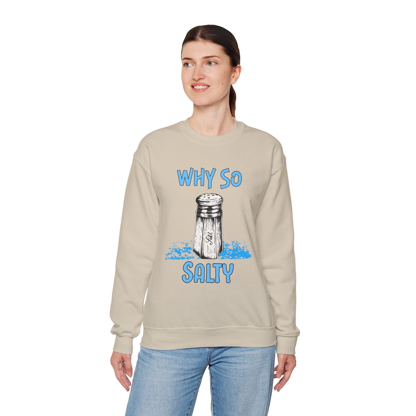 Why So Salty- Women's Sweatshirt