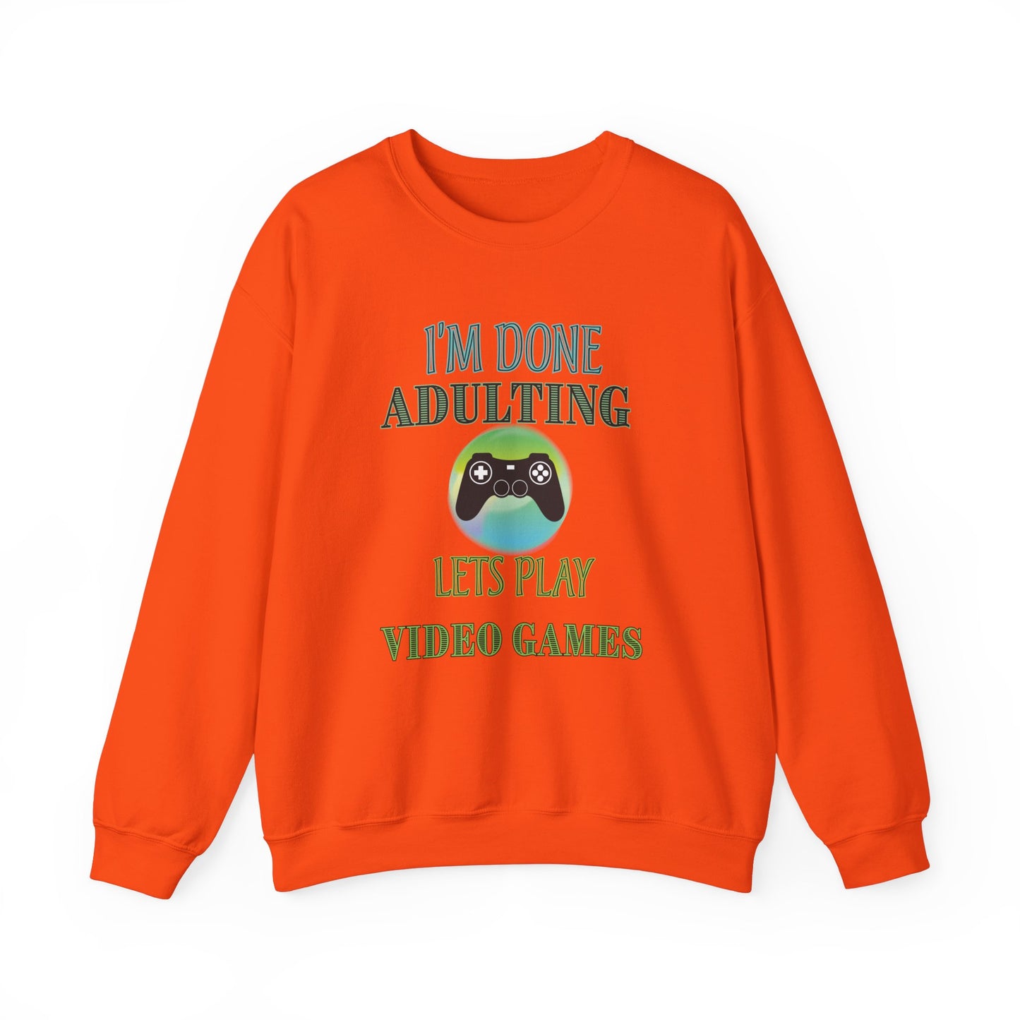 I'm Done Adulting- Women's Sweatshirt