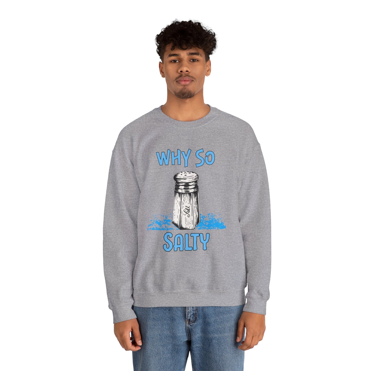 Why So Salty- Men's Sweatshirt