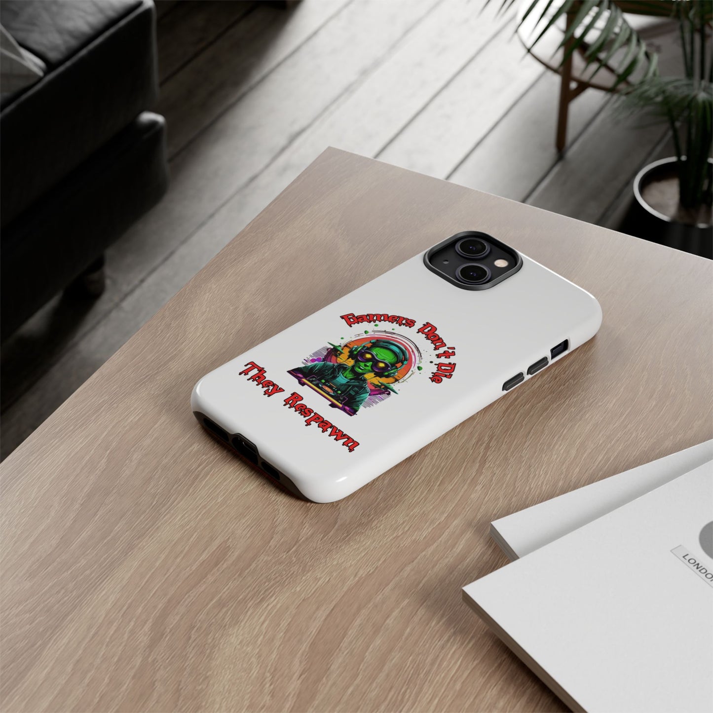 Gamers Don't Die- iPhone Tough Cases