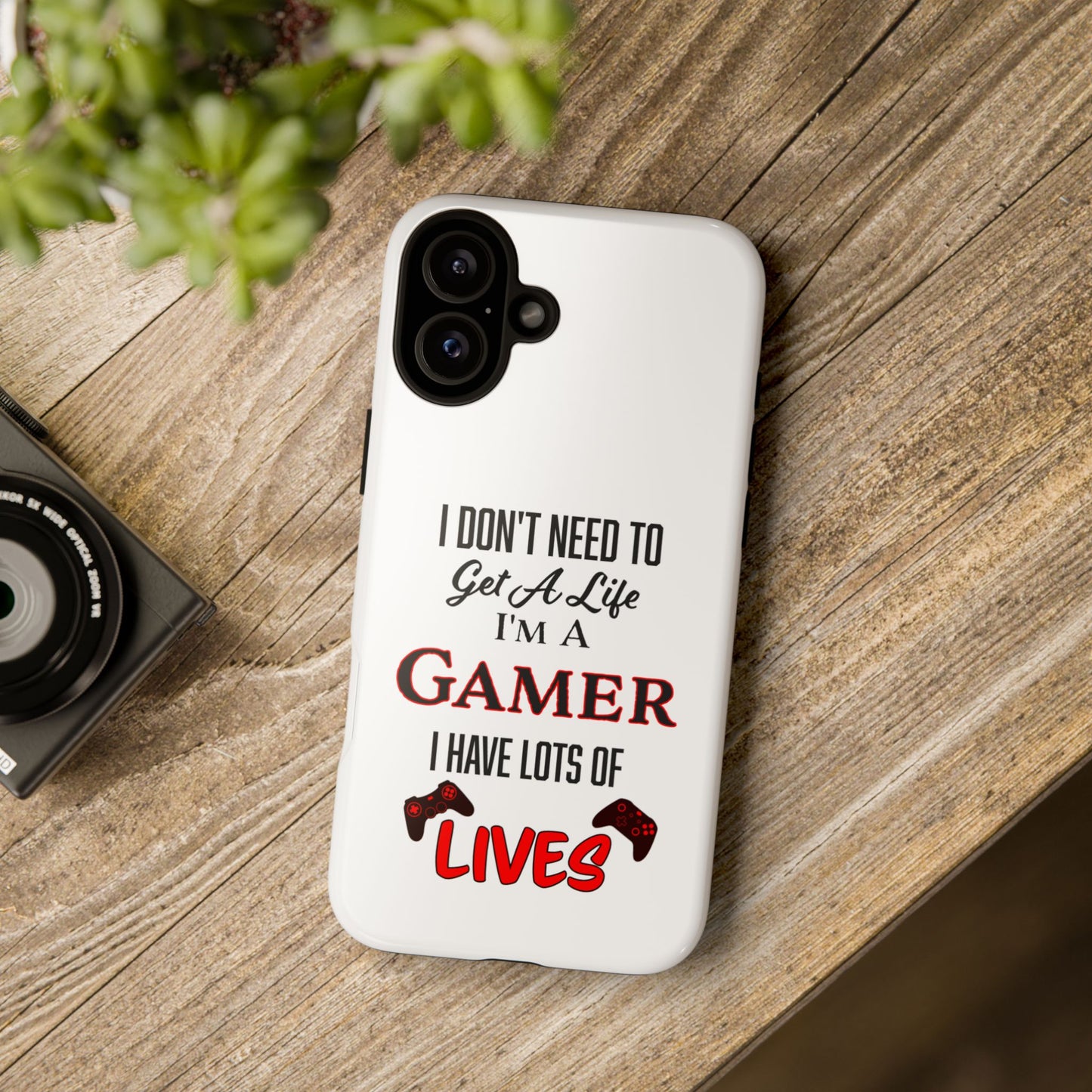 I Don't Need to Get a Life- iPhone Tough Cases