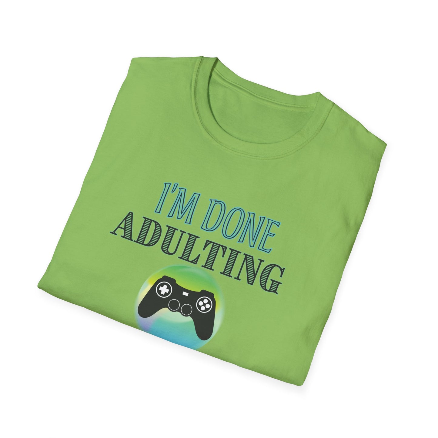 I'm Done Adulting- Men's Softstyle T-Shirt