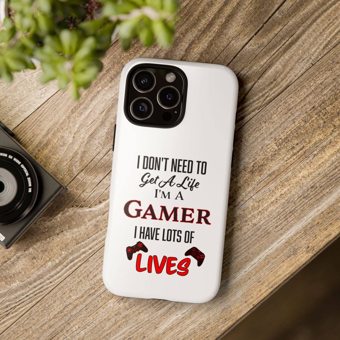 I Don't Need to Get a Life- iPhone Tough Cases