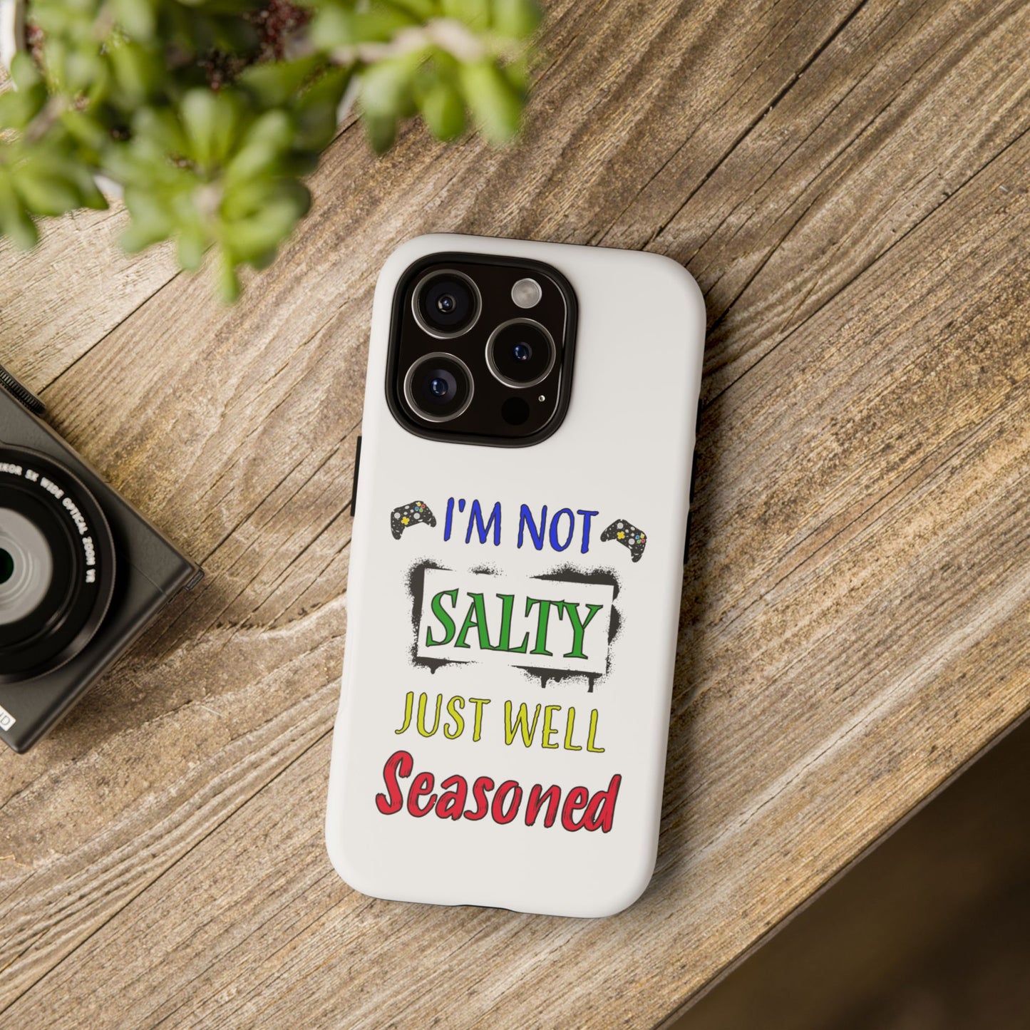 I'm Not Salty- iPhone Tough Cases