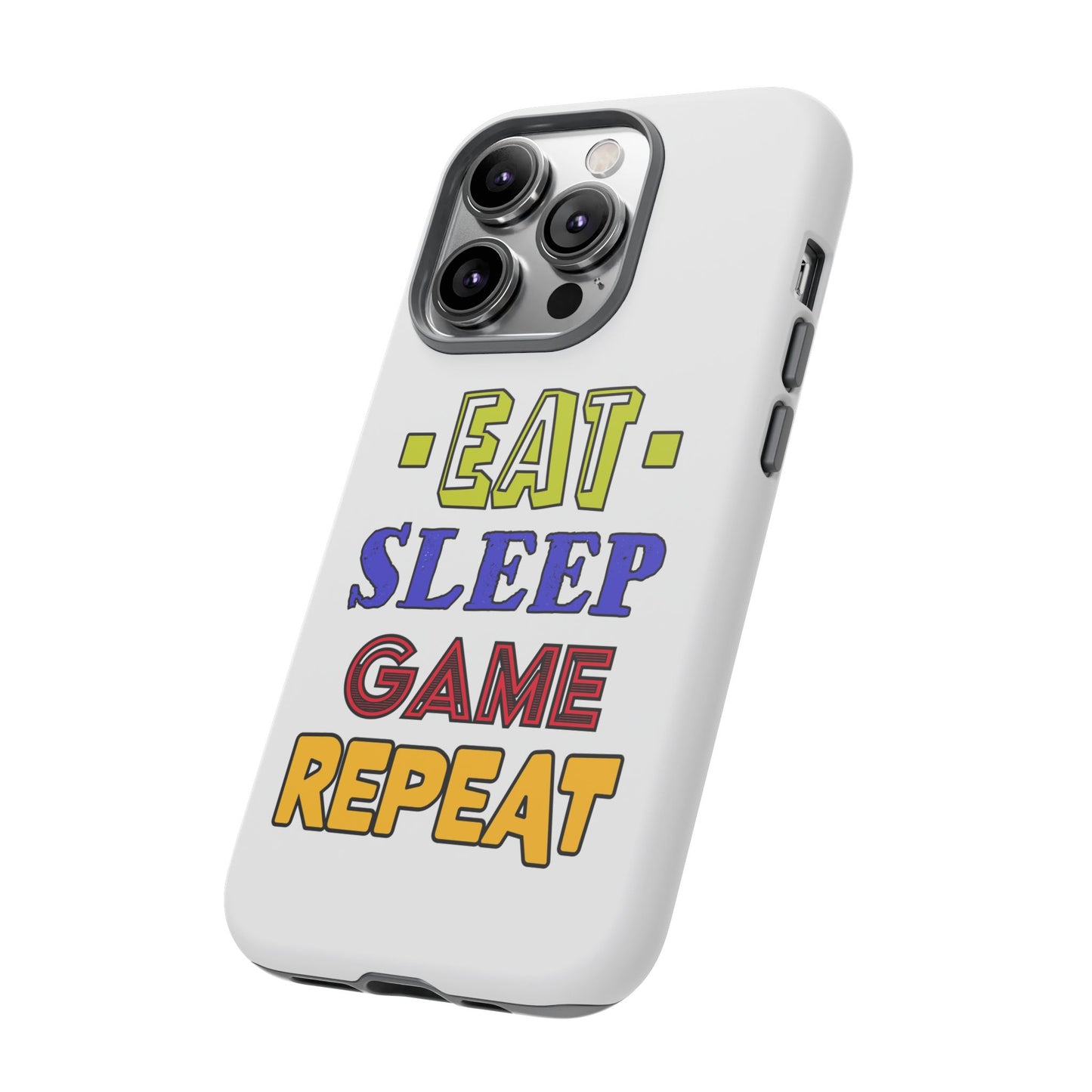 Eat Sleep Game- iPhone Tough Cases