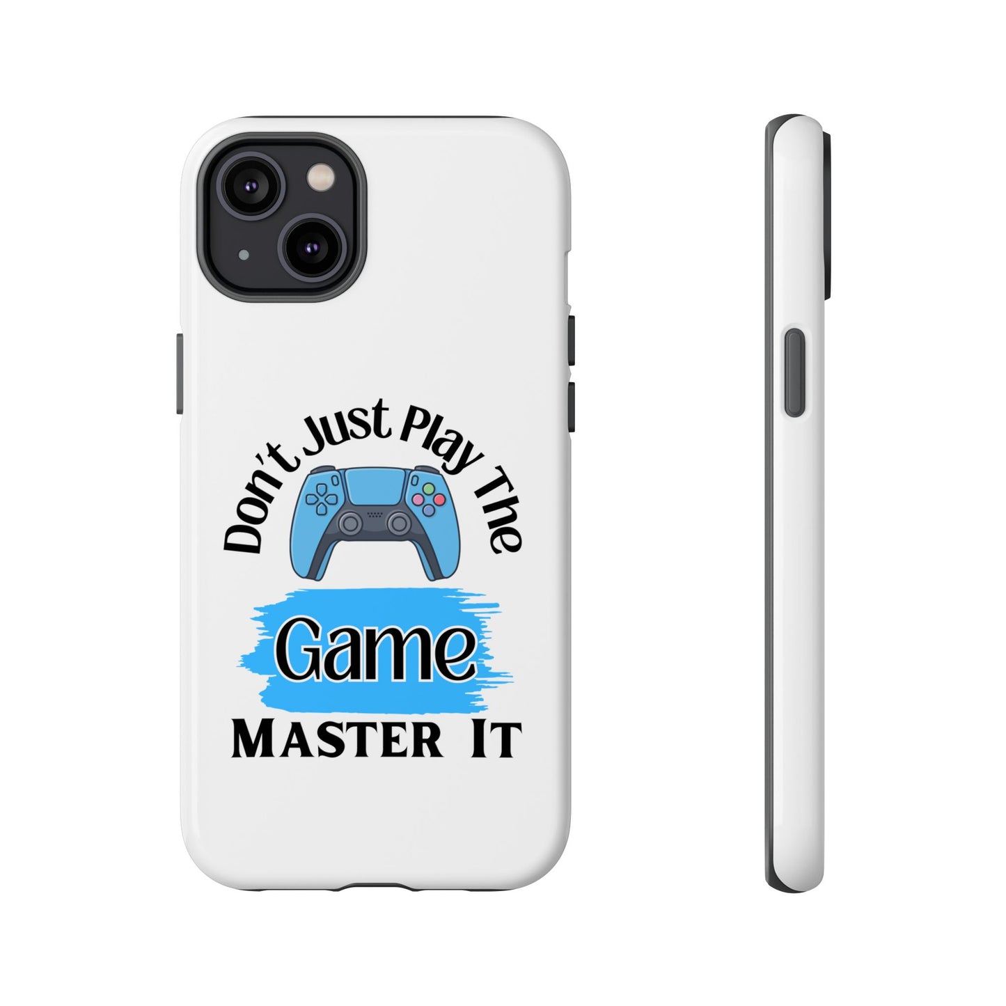 Don't Just Play- iPhone Tough Cases