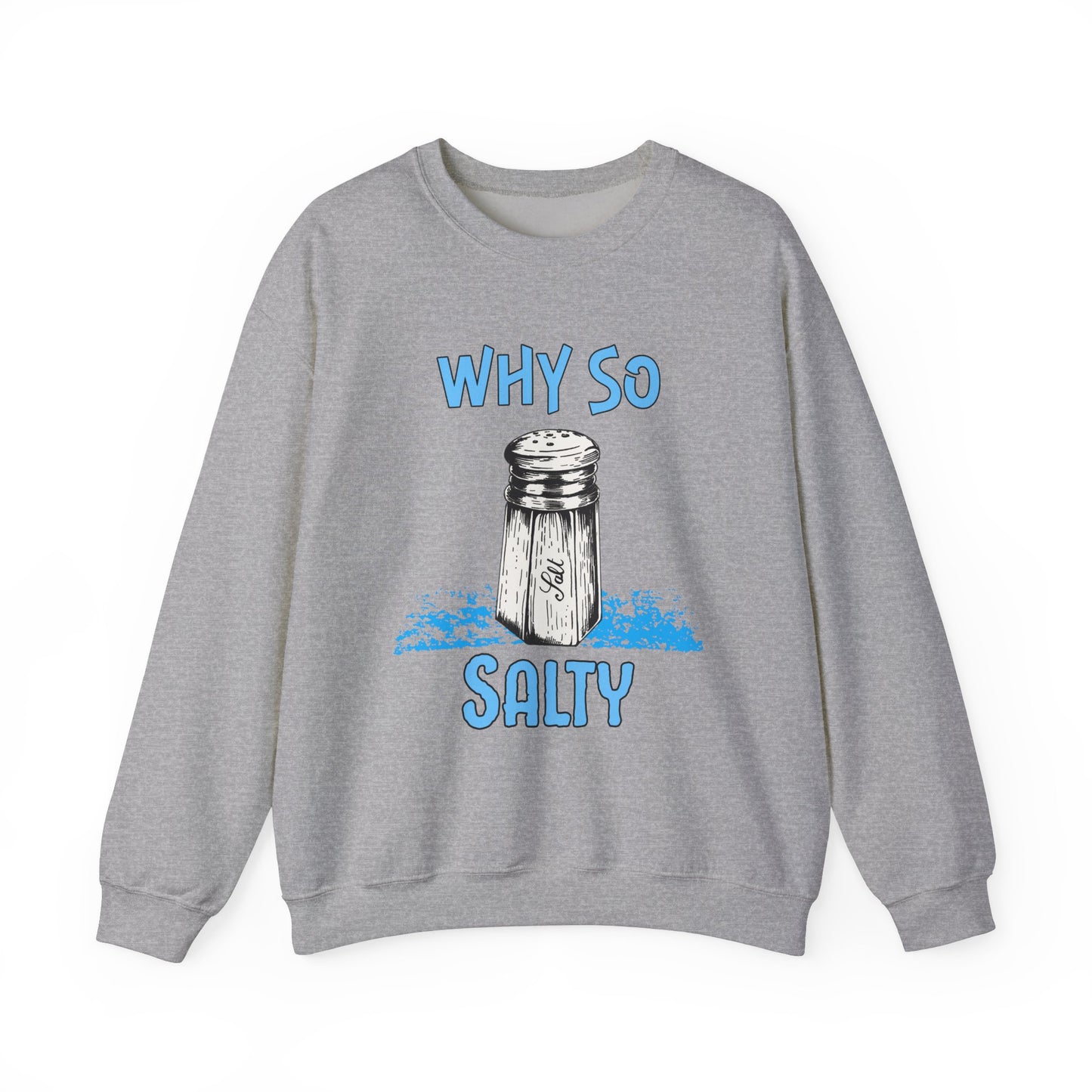 Why So Salty- Men's Sweatshirt