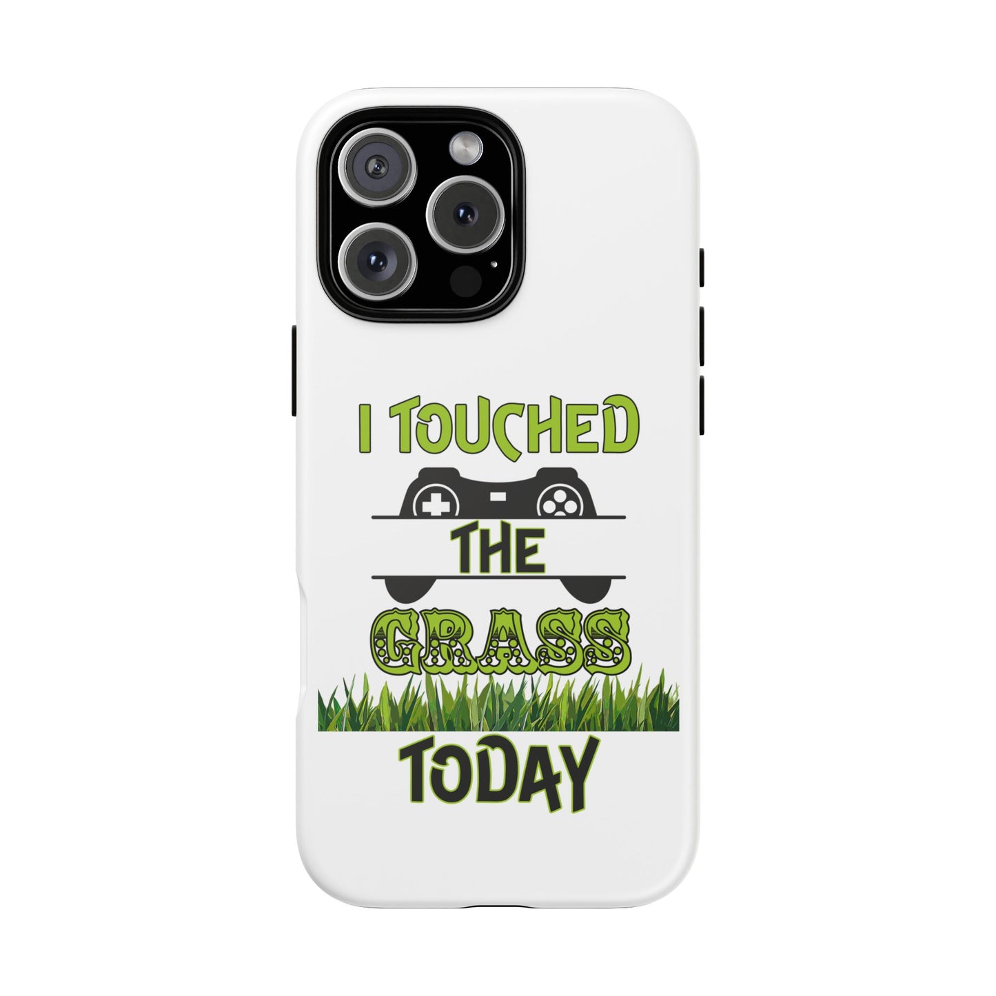 I Touched The Grass- iPhoneTough Cases