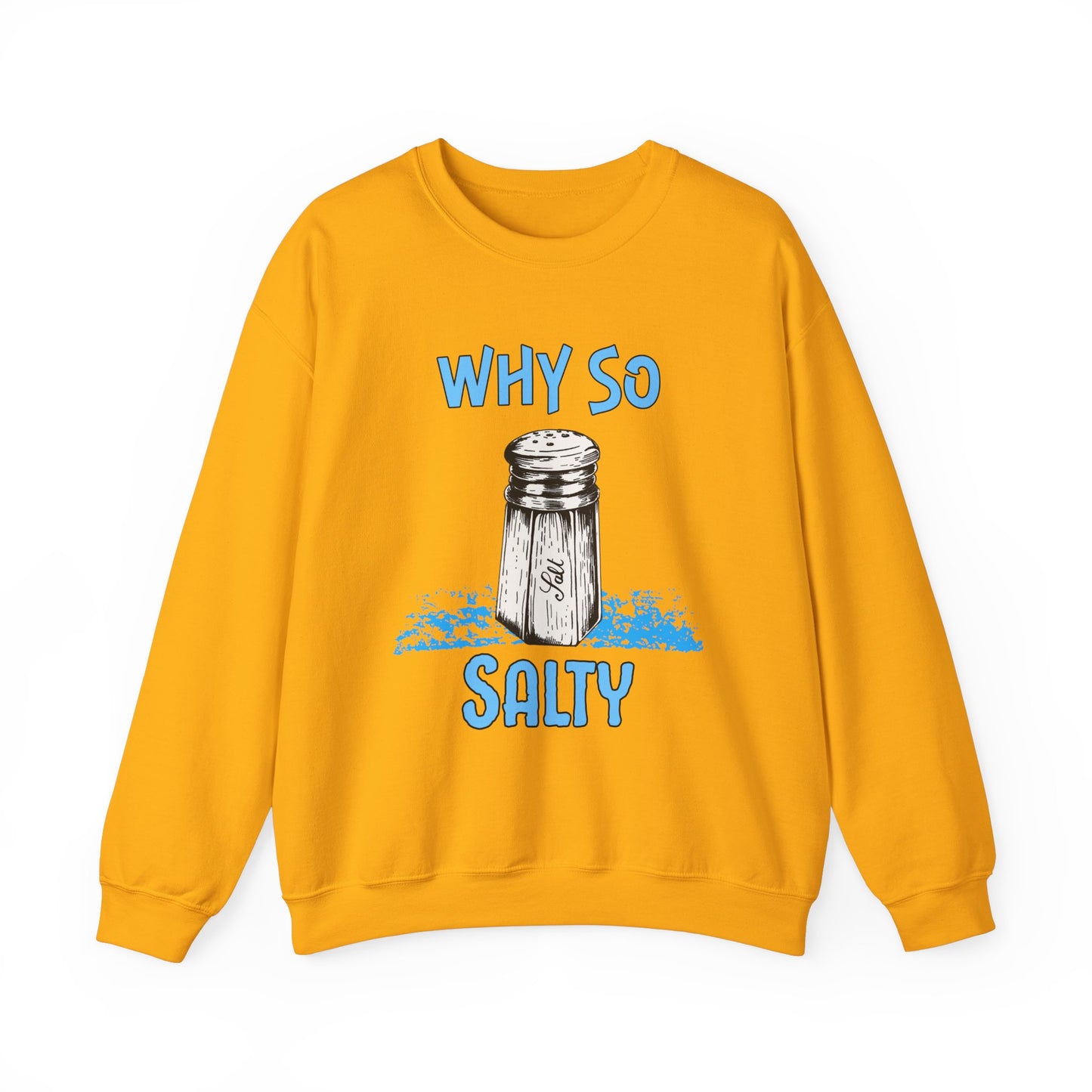 Why So Salty- Women's Sweatshirt