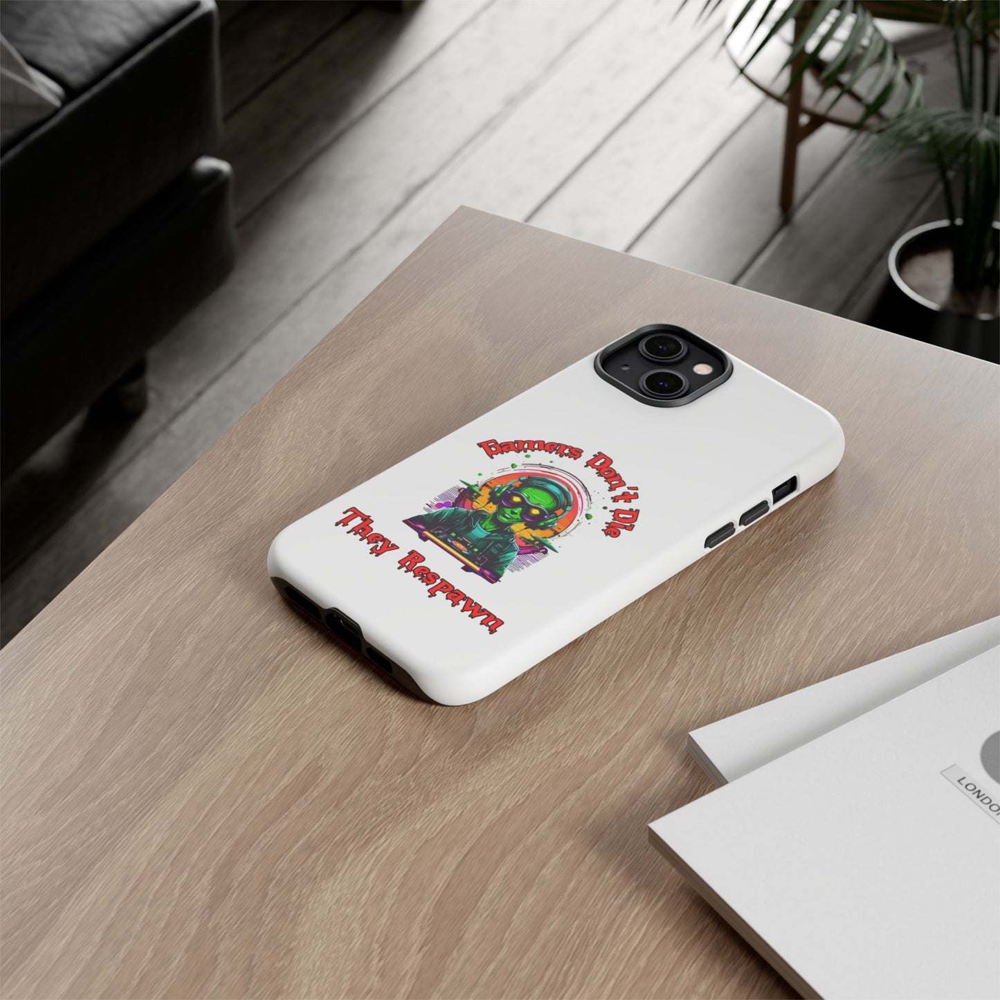 Gamers Don't Die- iPhone Tough Cases