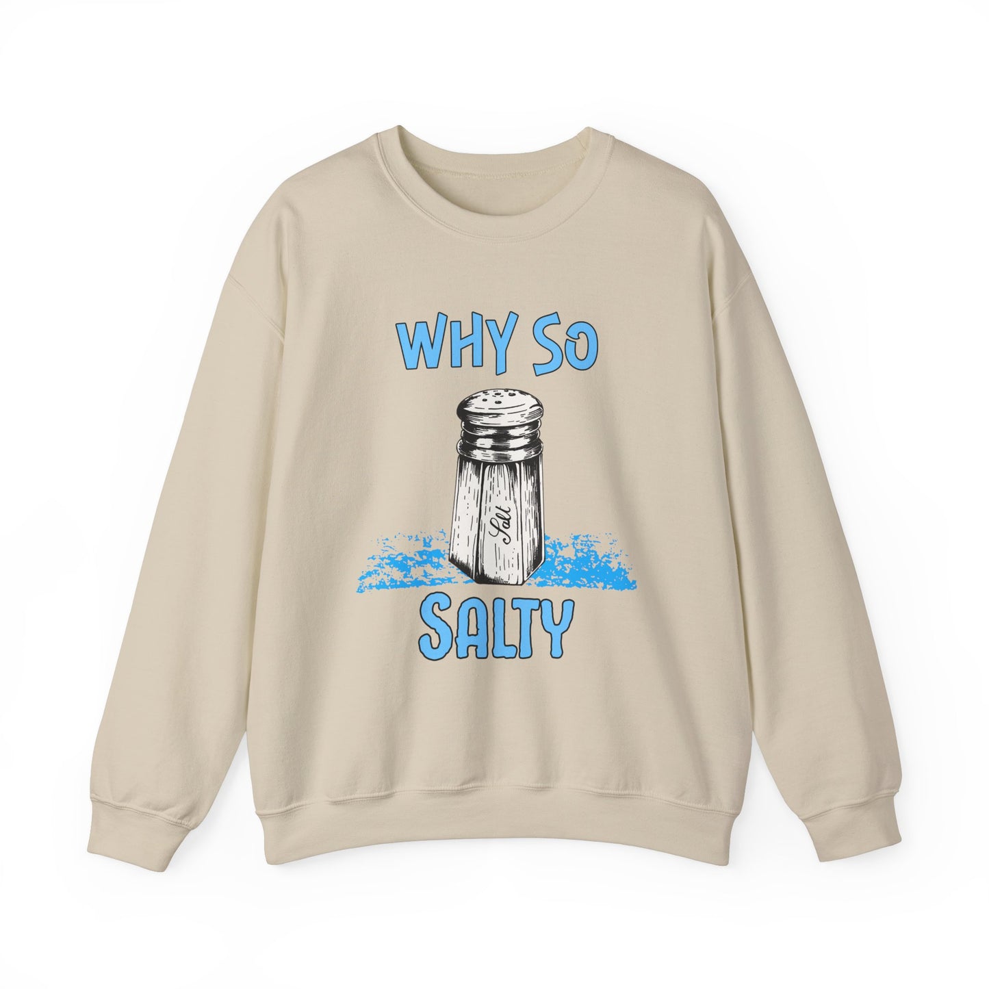 Why So Salty- Men's Sweatshirt