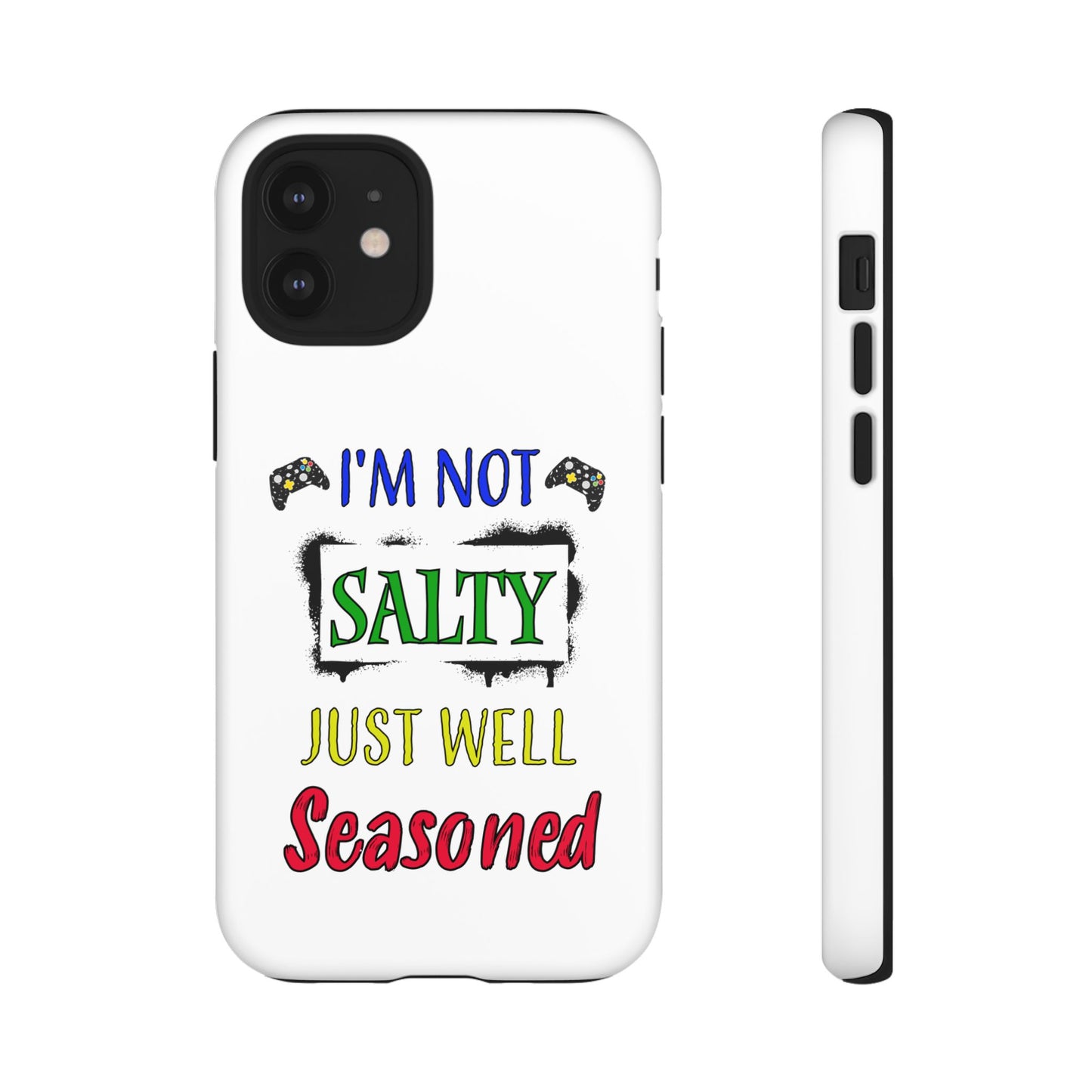 I'm Not Salty- iPhone Tough Cases