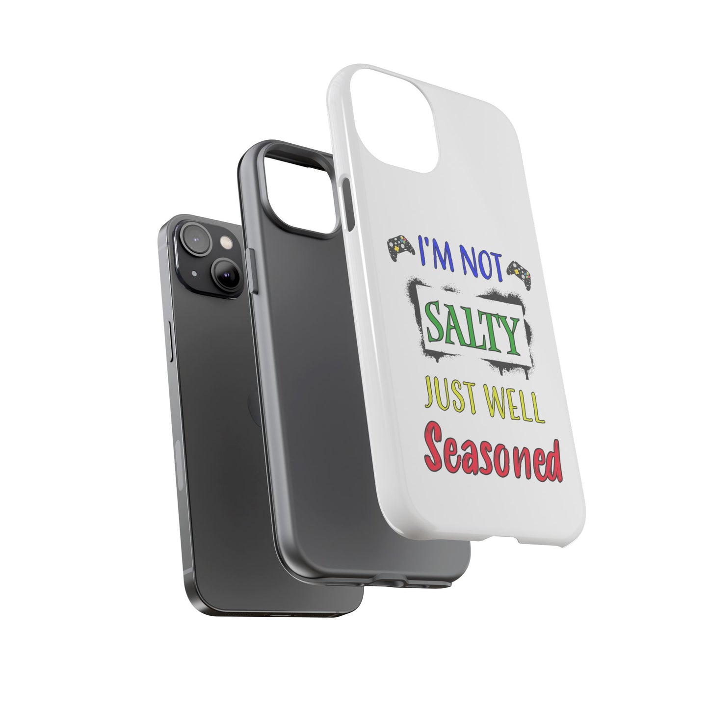 I'm Not Salty- iPhone Tough Cases