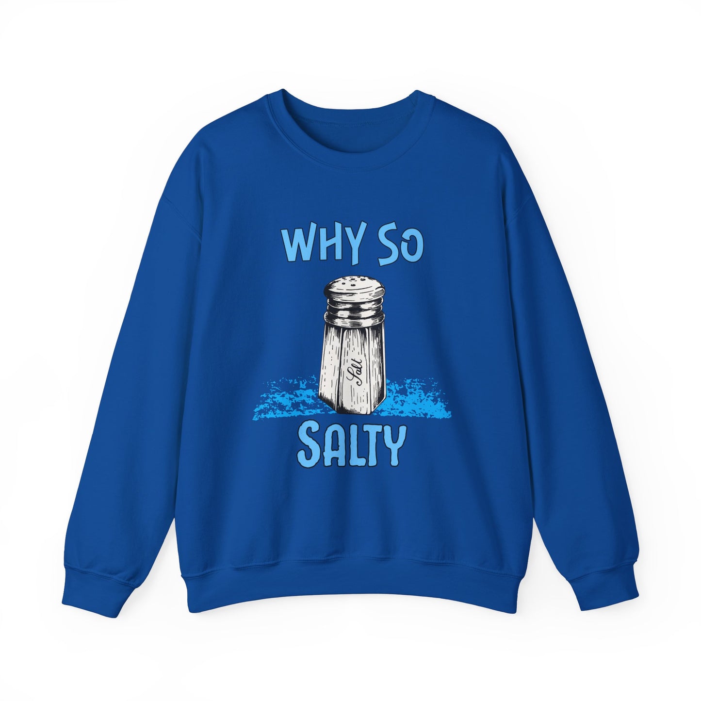 Why So Salty- Men's Sweatshirt