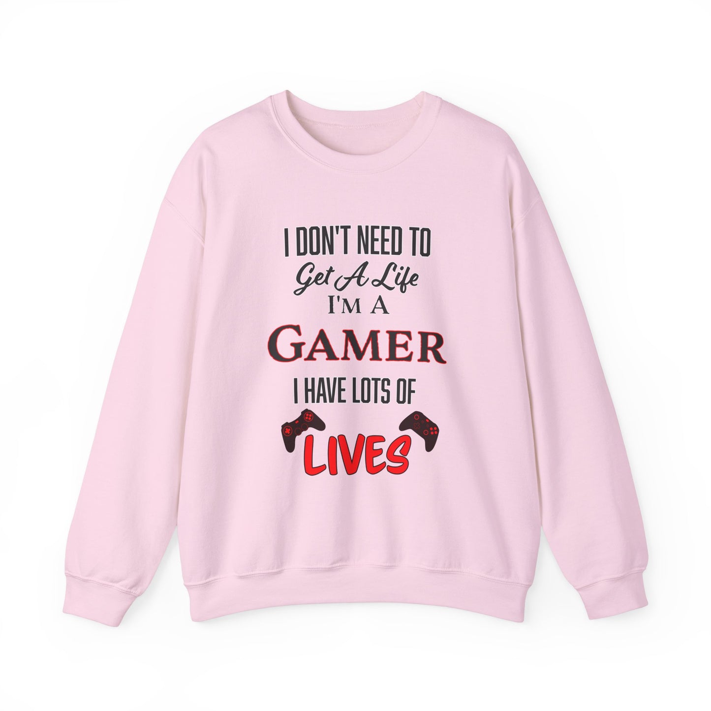 I Don't Need to Get a Life- Women's Sweatshirt